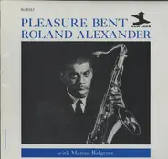 Roland Alexander With Marcus Belgrave - Pleasure Bent