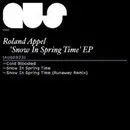 12inch Vinyl Single - Roland Appel - Snow In Spring Time EP