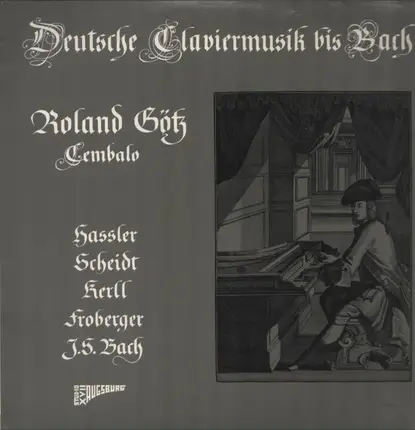Roland Götz - Deutsche Cembalomusik bis Bach
