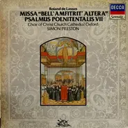 Roland de Lassus - The Choir Of Christ Church Cathedral , Simon Preston - Missa 'Bell' Amfitrit' Altera' / Penitential Psalm VII