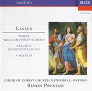 Roland de Lassus - The Choir Of Christ Church Cathedral / Simon Preston - Missa "Bell' Amfitrit' Altera" / Psalmus Poenitentalis VII / 4 Motets