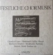LP-Box - Orlando di Lasso , Claudio Monteverdi , Wolfgang Amadeus Mozart , Ludwig van Beethoven , Franz Schu - Festliche Chormusik - Box