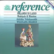 Orlando di Lasso - Madrigale & Motetten