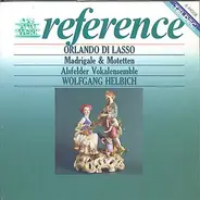 Orlando Di Lasso - Madrigale & Motetten