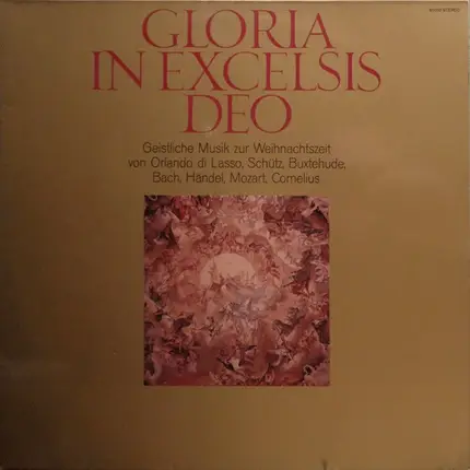 Bach, Händel, Mozart a.o. - Gloria In Excelsis Deo (Geistliche Musik Zur Weihnachtszeit)