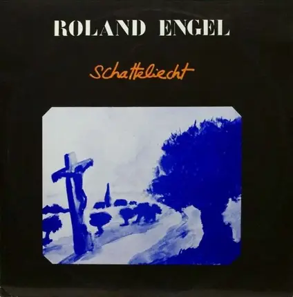 Roland Engel - Schatteliecht