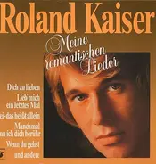 Roland Kaiser - Meine Romantischen Lieder