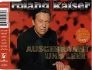 Roland Kaiser - Ausgebrannt Und Leer