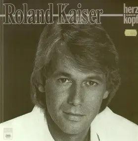 Roland Kaiser - Herz über Kopf