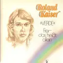 LP - Roland Kaiser - VERDE - Frei - Das Heißt Allein