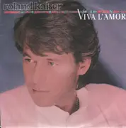 7inch Vinyl Single - Roland Kaiser - Viva L'Amor