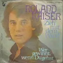 7inch Vinyl Single - Roland Kaiser - Zieh' Mit Dem Wind