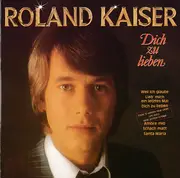 CD - Roland Kaiser - Dich Zu Lieben