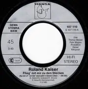 7inch Vinyl Single - Roland Kaiser - Flieg Mit Mir Zu Den Sternen