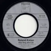 7inch Vinyl Single - Roland Kaiser - Hier Fing Alles An