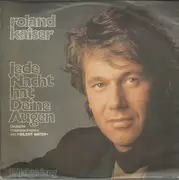 7inch Vinyl Single - Roland Kaiser - Jede Nacht Hat Deine Augen