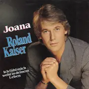 7inch Vinyl Single - Roland Kaiser - Joana