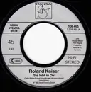 7inch Vinyl Single - Roland Kaiser - Sie Lebt In Dir