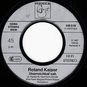 7inch Vinyl Single - Roland Kaiser - Unerreichbar Nah