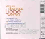 CD Single - Roland Kaiser - Warum Denn Aus Liebe Weinen