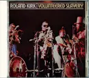 CD - Roland Kirk - Volunteered Slavery