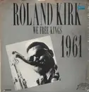 LP - Roland Kirk - We Free Kings