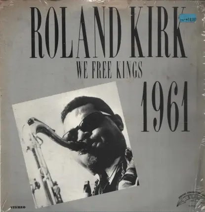 Roland Kirk - We Free Kings