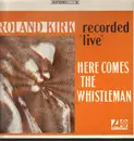 LP - Roland Kirk - Here Comes The Whistleman