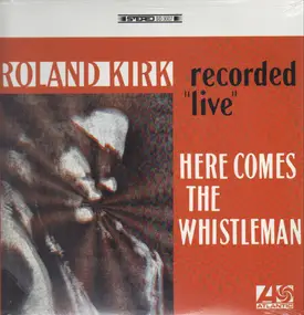 Rahsaan Roland Kirk - Here Comes the Whistleman