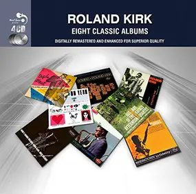 Rahsaan Roland Kirk - Eight Classic Albums