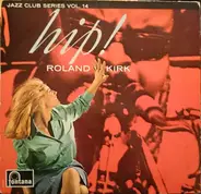 Roland Kirk - Hip!