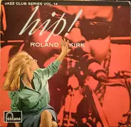 Roland Kirk - Hip!