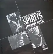 Roland Kirk - I Talk with the Spirits