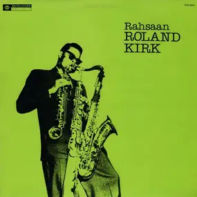 Rahsaan Roland Kirk - Rahsaan Roland Kirk