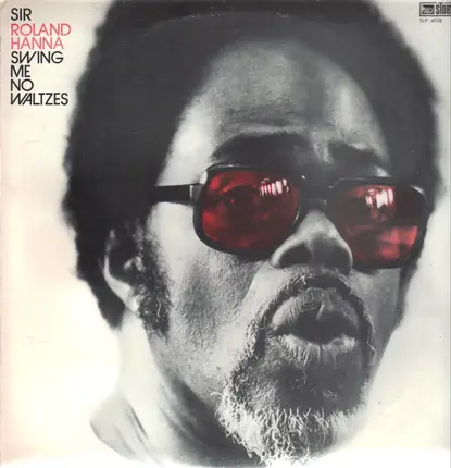 Roland Hanna - Swing Me No Waltzes