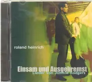 Roland Heinrich - Einsam und ausgebremst Lieder von Jimmie Rodgers