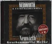 Roland Josef Leopold Neuwirth & Die Extremschramm - Neuwirth's Gschrammelte Werke - Auslese 1974 - 1999