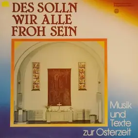 Roland Münch - Des Solln Wir Alle Froh Sein - Musik Und Texte Zur Osterzeit