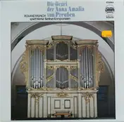 Roland Münch - Die Orgel Der Anna Amalia Von Preußen