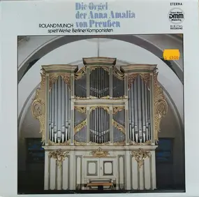 Roland Münch - Die Orgel Der Anna Amalia Von Preußen