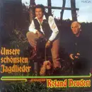 LP - Roland Neudert - Unsere Schönsten Jagdlieder