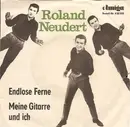 7inch Vinyl Single - Roland Neudert - Endlose Ferne / Meine Gitarre Und Ich