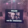 LP - Roland Schaeffer Und Die Dadadogs - Roland Und Die »Dadadogs«