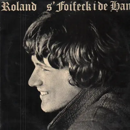 Roland - s' Foifeck I De Hand
