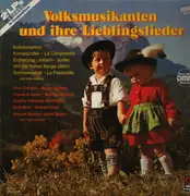 Double LP - Roland Steinel / Uschi Bauer a.o. - Volksmusikanten Und Ihre Lieblingslieder - Gatefold