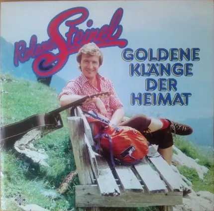 Roland Steinel - Goldene Klänge Der Heimat
