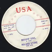 Roland Stone - Moanin' Soul / Lost Love