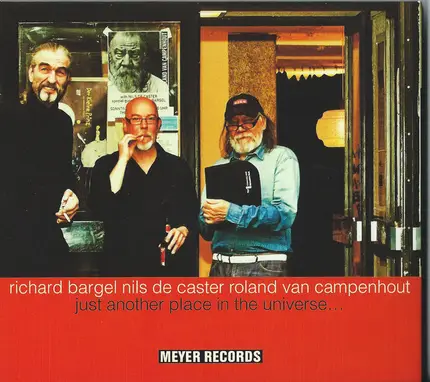 Roland Van Campenhout , Richard Bargel , Nils De Caster - Just Another Place In The Universe...