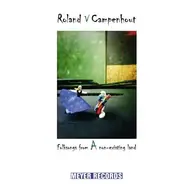 Roland Van Campenhout - Folksongs From A Non-existing Land