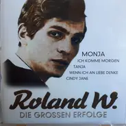 Roland W. - Die Grossen Erfolge